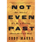 Not Even Past: The Stories We Keep Telling about the Civil War - Hardcover
