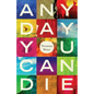 Any Day You Can Die: The Medellín Story - Paperback