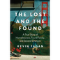 The Lost and the Found: A True Story of Homelessness, Found Family, and Second Chances - Hardcover