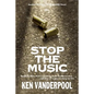 Stop The Music: Sergeant Mike Neal is working on an emotional case ... realizing--it is also working on him. - Paperback