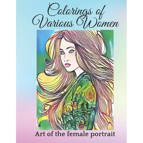 colorings of various women: Art of the female portrait - Paperback