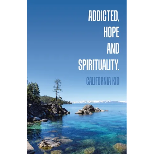 Addicted, Hope and Spirituality. - Paperback