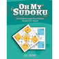 Oh My Sudoku! 100 Medium Difficulty LARGE PRINT Sudoku Puzzles: Sudoku Puzzles for Adults and All Ages - Paperback