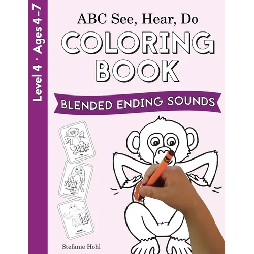 ABC See, Hear, Do Level 4: Coloring Book, Blended Ending Sounds - Paperback