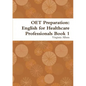OET Preparation: English for Healthcare Professionals Book 1 - Paperback