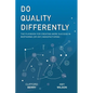 Do Quality Differently: The Playbook for Creating More Success in Biopharma (or any) Manufacturing - Paperback