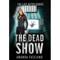The Dead Show - Hardcover