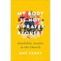 My Body Is Not a Prayer Request - Hardcover