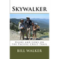 Skywalker: Highs and Lows on the Pacific Crest Trail - Paperback