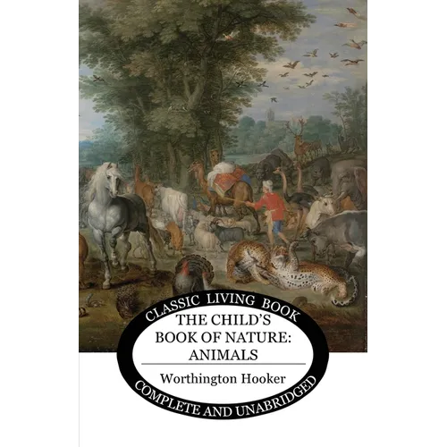The Child's Book of Nature: Animals - Paperback