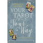 Your Tarot Your Way: Learn to Read with Any Deck - Paperback
