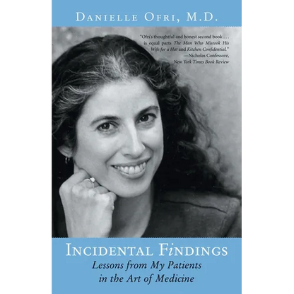 Incidental Findings: Lessons from My Patients in the Art of Medicine - Paperback