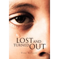 Lost and Turned Out - Hardcover