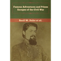 Famous Adventures and Prison Escapes of the Civil War - Paperback