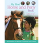 My First Horse and Pony Book: From Breeds and Bridles to Jodhpurs and Jumping - Hardcover