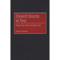 Desert Storm at Sea: What the Navy Really Did - Hardcover