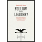 Follow the Leader?: How Voters Respond to Politicians' Policies and Performance - Paperback