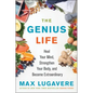 The Genius Life: Heal Your Mind, Strengthen Your Body, and Become Extraordinary - Hardcover