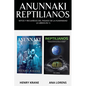 Anunnaki Reptilianos: Mitos y Recuerdos del Pasado de la Humanidad (2 Libros en 1) - Paperback