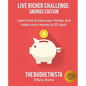 Live Richer Challenge: Savings Edition: Learn how to save your money and make more money in 22 days! - Paperback