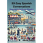 99 Easy Spanish Conversations - Paperback