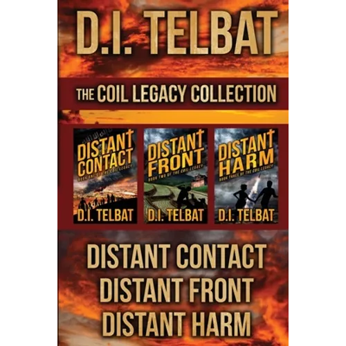 The COIL Legacy Collection: Distant Contact / Distant Front / Distant Harm - Paperback