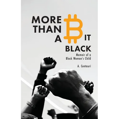 More Than a Bit Black: Memoir of a Black Woman's Child - Paperback