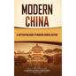 Modern China: A Captivating Guide to Modern Chinese History - Hardcover