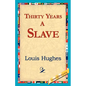 Thirty Years a Slave - Paperback