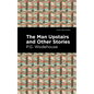 The Man Upstairs and Other Stories - Hardcover