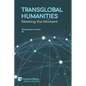 Transglobal Humanities: Meeting the Moment - Paperback