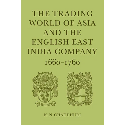 The Trading World of Asia and the English East India Company: 1660-1760 - Paperback