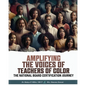 Amplifying the Voices of Teachers of Color: The National Board Certification Journey - Paperback