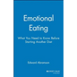 Emotional Eating: What You Need to Know Before Starting Your Next Diet - Paperback