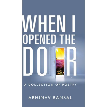 When I Opened The Door - A Collection of Poetry - Hardcover