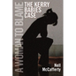 A Woman to Blame: The Kerry Babies Case - Paperback