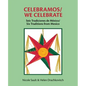 Celebramos/We Celebrate: Seis Tradiciones de México/Six Traditions from Mexico - Paperback
