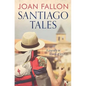 Santiago Tales: A journey in search of love - Paperback