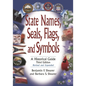 State Names, Seals, Flags, and Symbols: A Historical Guide, Revised and Expanded - Hardcover