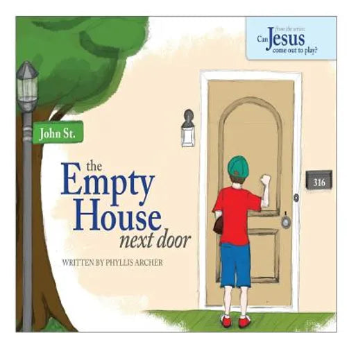 The Empty House Next Door: The Series: Can Jesus Come Out to Play? - Paperback