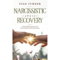 Narcissistic Abuse Recovery: Understanding Narcissism And Recovering From Narcissistic Abuse - Hardcover