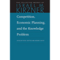 Competition, Economic Planning, and the Knowledge Problem - Hardcover