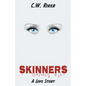 Skinners -- A Love Story - Paperback