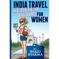India Travel Survival Guide For Women - Paperback