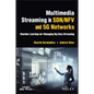 Multimedia Streaming in Sdn/Nfv and 5g Networks: Machine Learning for Managing Big Data Streaming - Hardcover