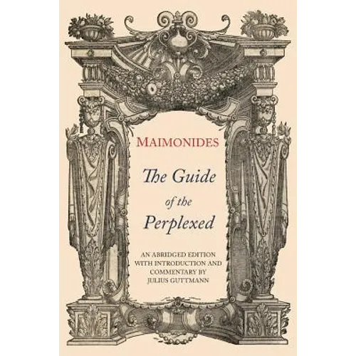 The Guide of the Perplexed: Abridged Edition - Paperback