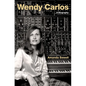 Wendy Carlos: A Biography - Hardcover