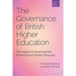 The Governance of British Higher Education: The Impact of Governmental, Financial and Market Pressures - Paperback