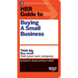 HBR Guide to Buying a Small Business: Think Big, Buy Small, Own Your Own Company - Hardcover