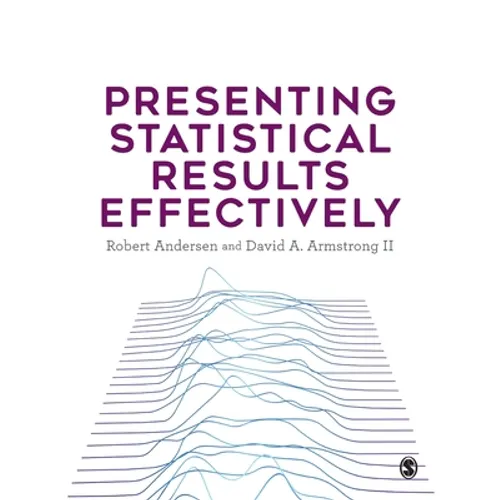 Presenting Statistical Results Effectively - Paperback